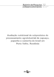 Thumbnail de Avaliação nutricional de subprodutos do processamento agroindustrial de cupuaçu, pupunha e castanha-do-brasil em Porto Velho, Rondônia.