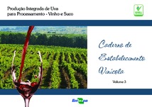Thumbnail de Produção integrada de uva para processamento - vinho e suco : caderno do estabelecimento vinícola.