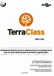 Thumbnail de TERRACLASS 2004 a 2014: avaliação da dinâmica do uso e cobertura da terra no período de 10 anos nas áreas desflorestadas da Amazônia Legal brasileira.