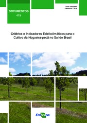 Thumbnail de Critérios e indicadores edafoclimáticos para o cultivo da nogueira-pecã no sul do Brasil.