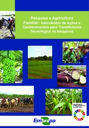 Thumbnail de Pesquisa e agricultura familiar: intercâmbio de ações e conhecimentos para transferência tecnológica na Amazônia.