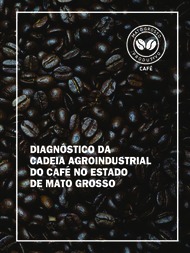 Thumbnail de DIAGNÓSTICO da cadeia agroindustrial do café no Estado de Mato Grosso.