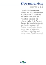 Thumbnail de Distribuição espacial e fatores de risco associados à ocorrência de resíduos de antimicrobianos em rebanhos leiteiros da microrregião de Ji-Paraná, Estado de Rondônia.