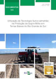 Thumbnail de Utilização da tecnologia sulco-camalhão na produção de soja e milho em Terras Baixas do Rio Grande do Sul.
