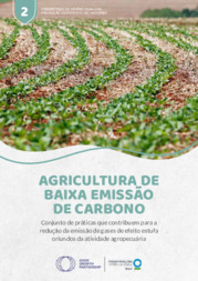Thumbnail de Agricultura de baixa emissão de carbono: conjunto de práticas que contribuem para a redução da emissão de gases de efeito estufa oriundos da atividade agropecuária.