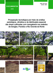 Thumbnail de Prospecção tecnológica por meio da análise pedológica, climática e da distribuição das áreas cultivadas com mangabeiras nos Estados de Sergipe, Paraíba e Rio Grande do Norte.