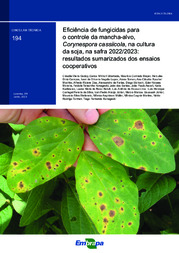 Thumbnail de Eficiência de fungicidas para o controle da mancha-alvo, Corynespora cassiicola, na cultura da soja, na safra 2022/2023: resultados sumarizados dos ensaios cooperativos.