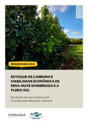 Thumbnail de Estoque de carbono e viabilidade econômica de erva-mate sombreada e a pleno sol: estudo de caso nos municípios de Cruz Machado e Bituruna, no Paraná: resumo executivo.