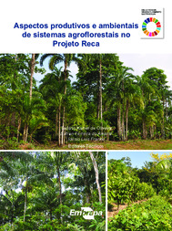Thumbnail de Aspectos produtivos e ambientais de sistemas agroflorestais no Projeto Reca.
