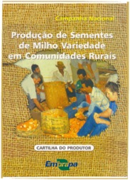 Thumbnail de CAMPANHA nacional: produção de sementes de milho variedade em comunidades rurais: cartilha do produtor.