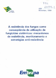 Thumbnail de A resistência dos fungos como consequência da utilização de fungicidas sistêmicos: mecanismos de resitência, monitoramento e estratégias anti-resistência.