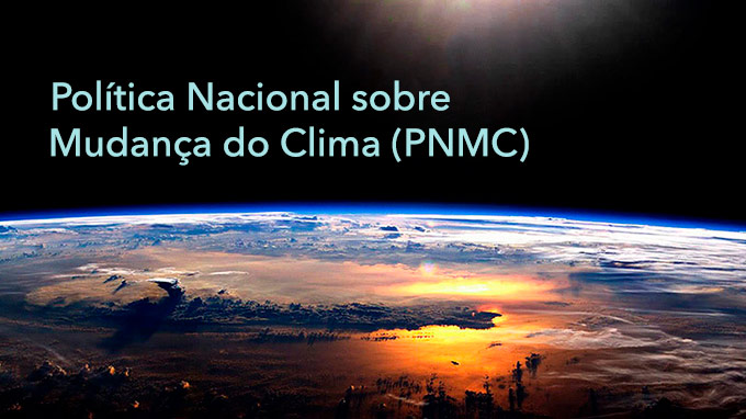 Política Nacional sobre Mudança do Clima (PNMC)